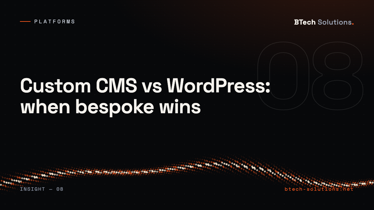 Custom CMS vs WordPress: when bespoke wins