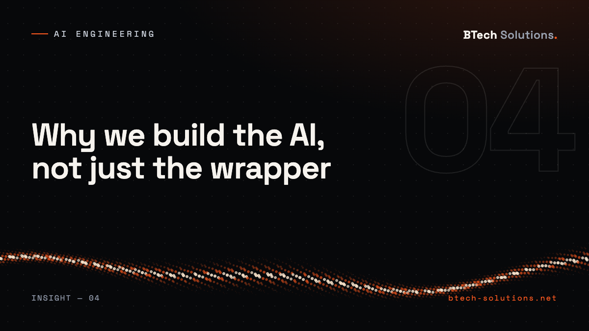Why we build the AI, not just the wrapper